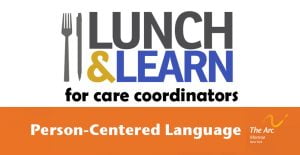person centered language lunch and learn
